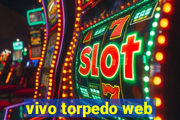 vivo torpedo web